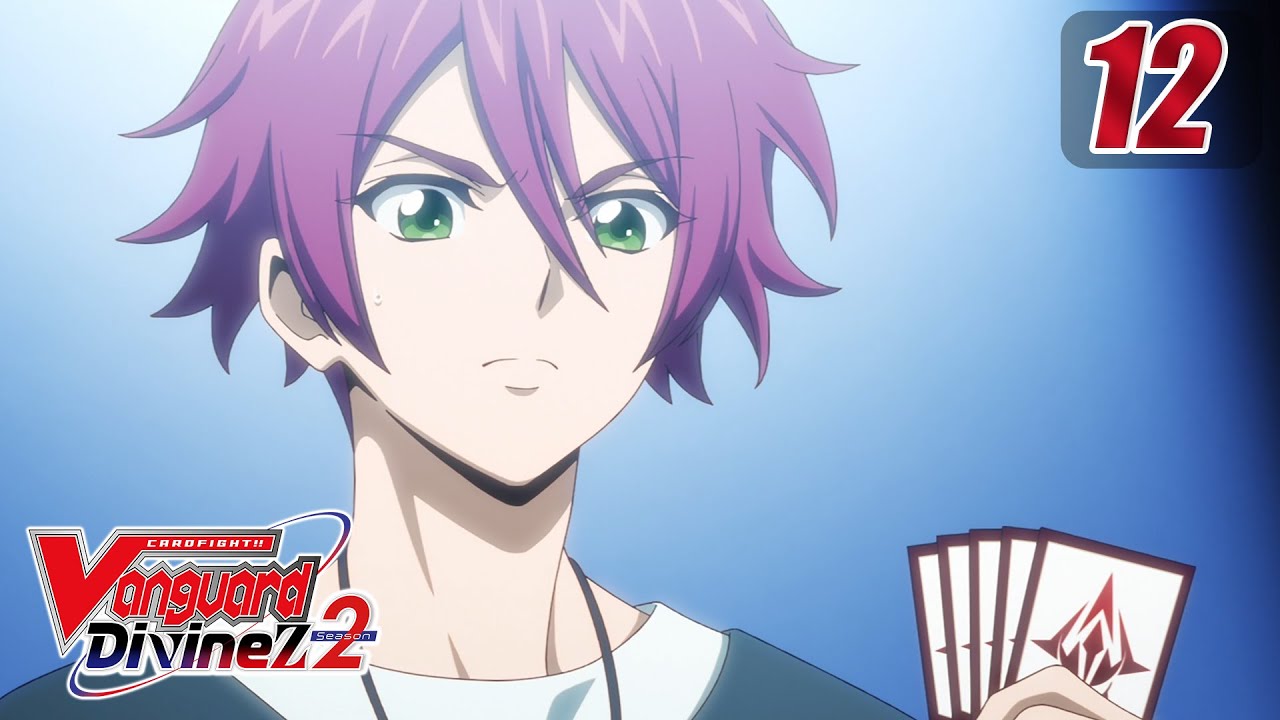 [Sub][Episode 12] CARDFIGHT!! VANGUARD Divinez S2 - Unparalleled Rakshasa