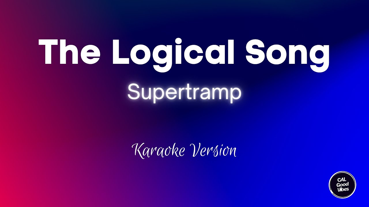 Supertramp - The Logical Song (Karaoke)