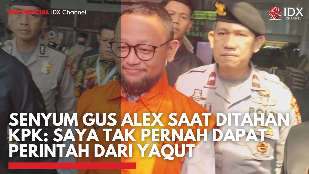 Senyum Gus Alex Saat Ditahan KPK: Saya Tak Pernah Dapat Perintah Dari Yaqut | IDXC UPDATE