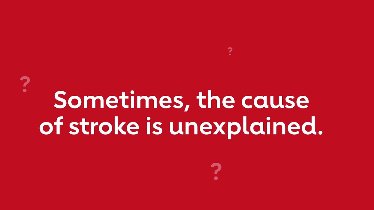 What to do when you have had a stroke of unknown cause