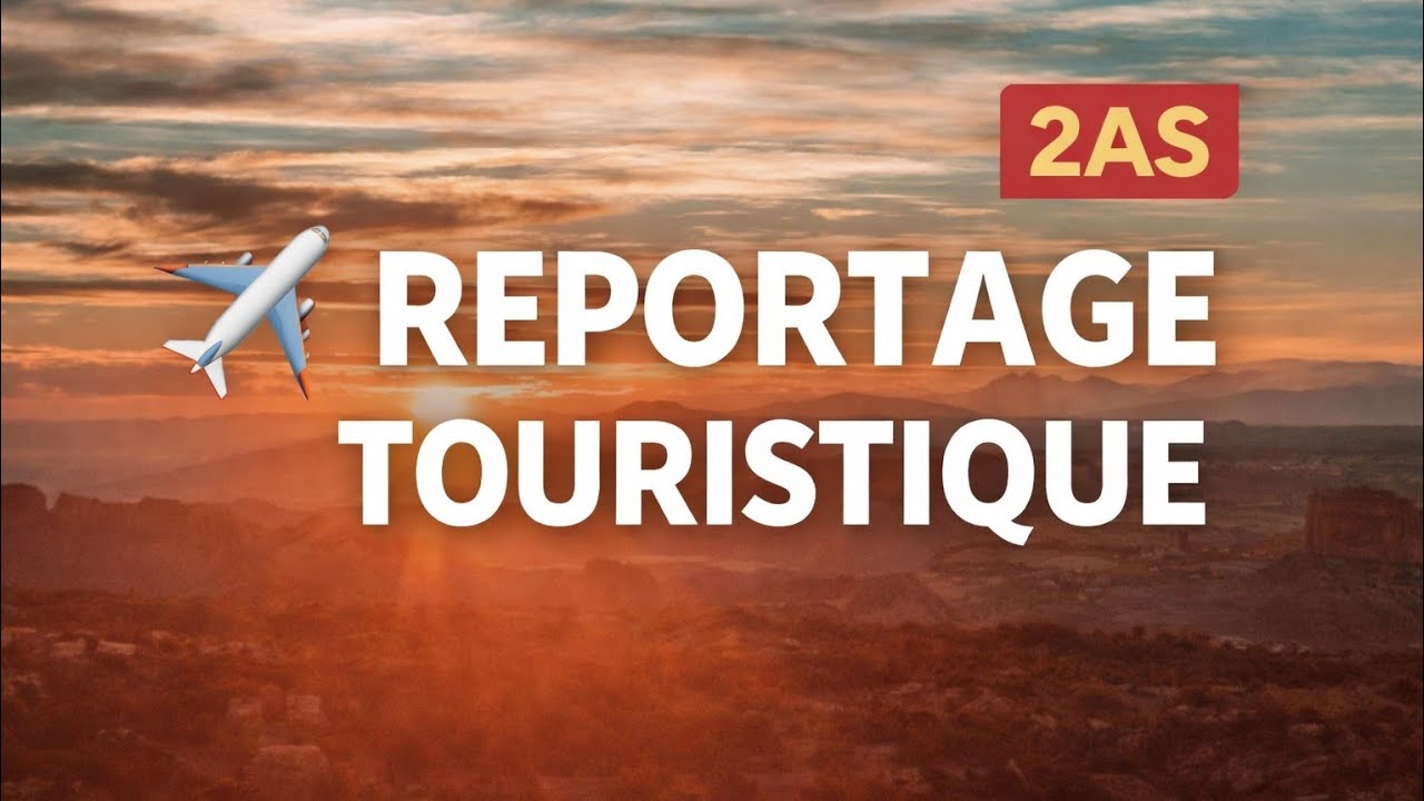 Le reportage touristique expliqué facilement aux élèves de 2as