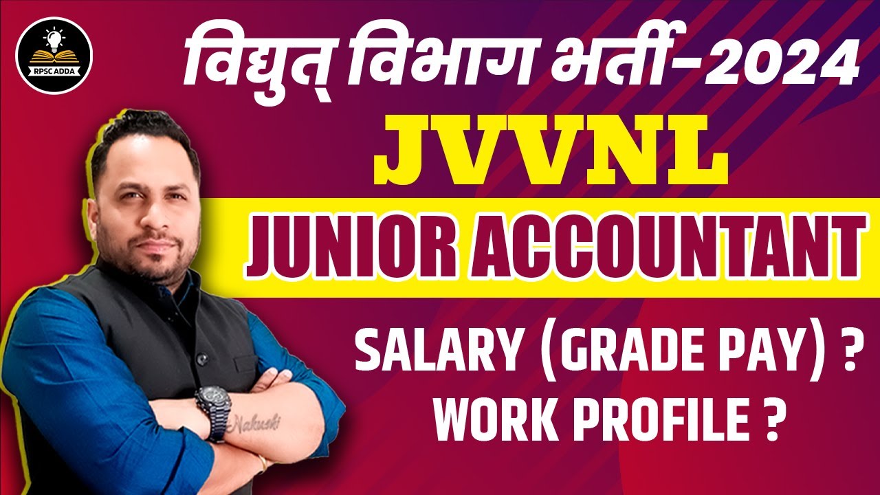 JVNNL Junior Accountant 2024 | JVVNL Junior Accountant Grade Pay | Work Profile