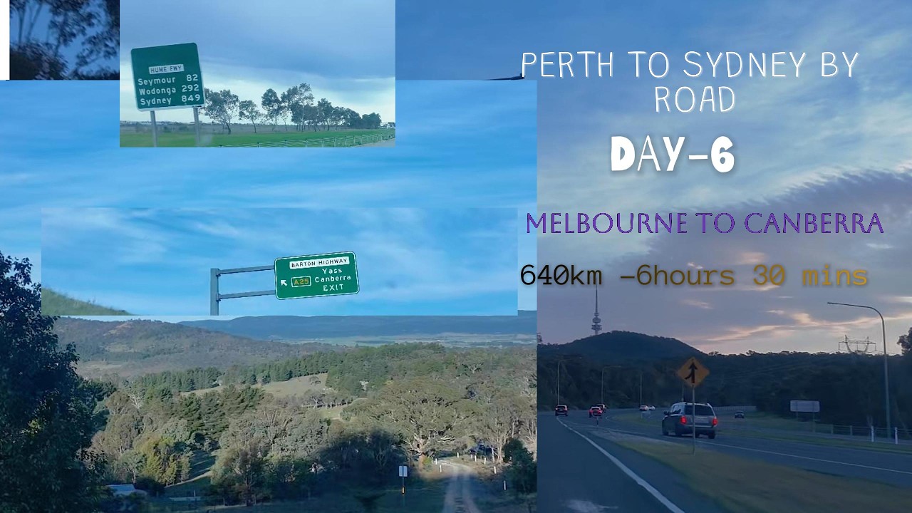 Perth to Sydney by Road, DAY-6 MELBOURNE (VIC) to CANBERRA (ACT)       DISTANCE- 640KM-6HRS 30 MINS