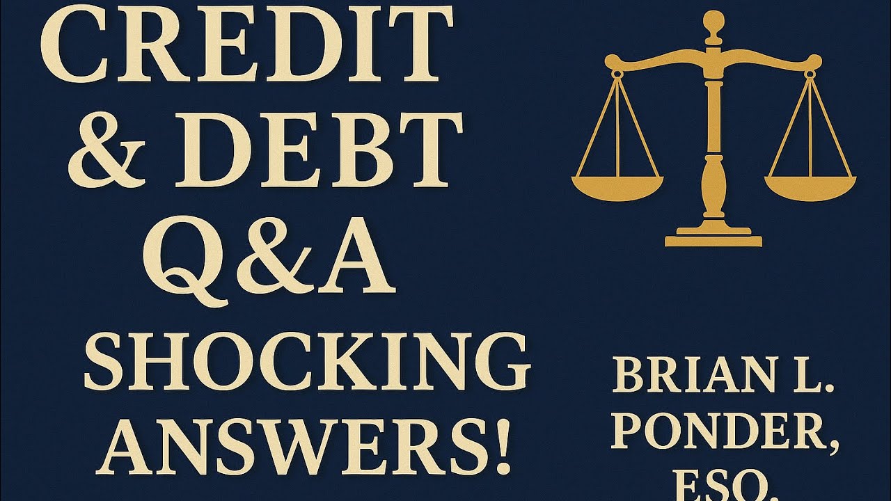 Credit & Debt Q&A with Brian L. Ponder, Esq.