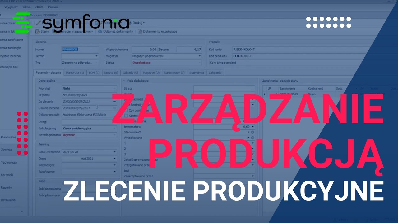Symfonia ERP Zarządzanie Produkcją. Część 3 Zlecenie produkcyjne | Digit-al