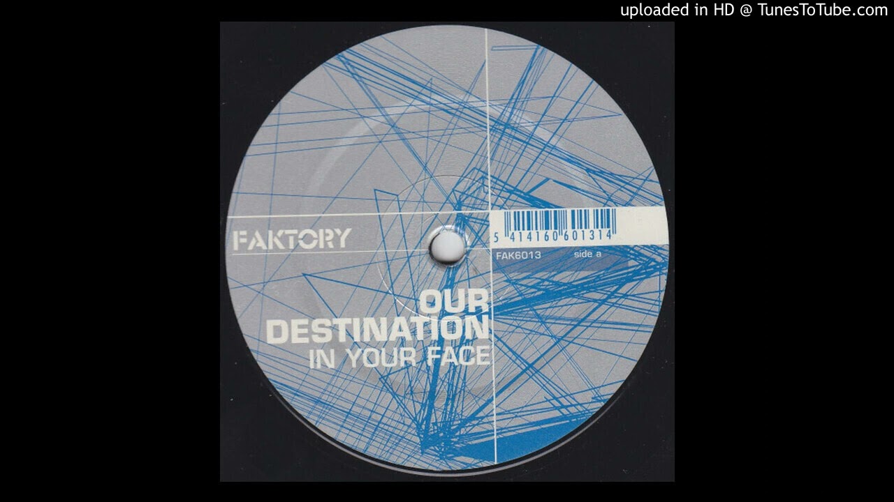 Our Destination - In Your Face (No Rock 'n' Roll Mix)-2002