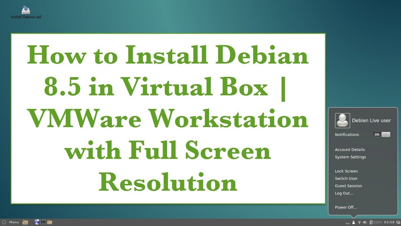 How to Install Debian 8.5 in Virtual Box | VMWare Workstation with Full Screen Resolution