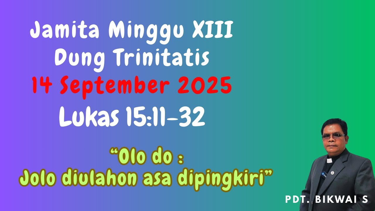 Jamita Minggu XIII Dung Trinitatis, 14 Sept 2025