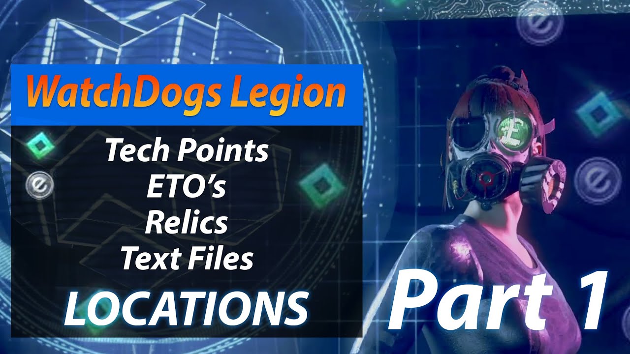 Watch Dogs Legion All Tech Points, ETO, Relics and Text Files Locations - Camden - Part 1