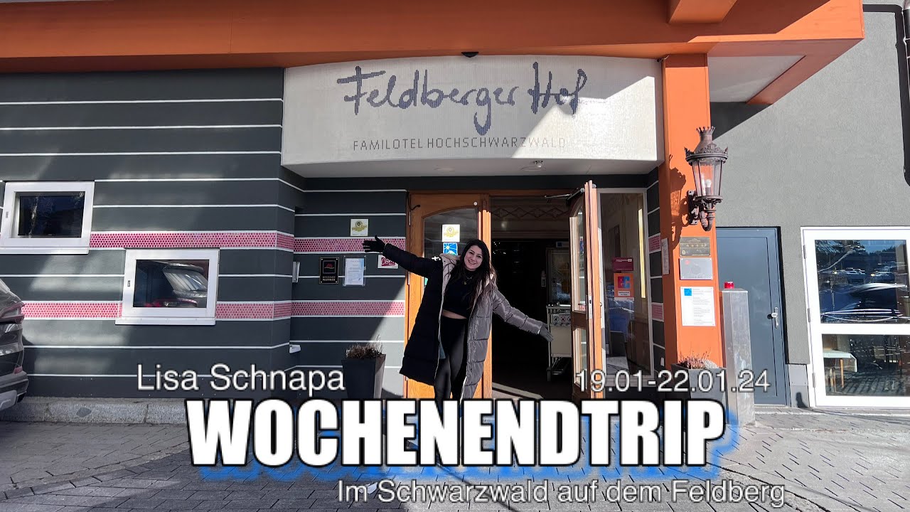WOCHENENDTRIP IN DEN SCHWARZWALD | FELDBERG | FELBERGERHOF | FAMILIEN HOTEL