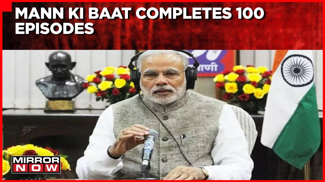 PM Modi'sFamous Radio Show Mann Ki Baat Completes 100 Episodes | Watch Report