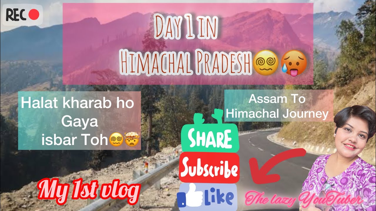 Day 1 In Himachal Pradesh//Assam to Himachal Pradesh Journey//