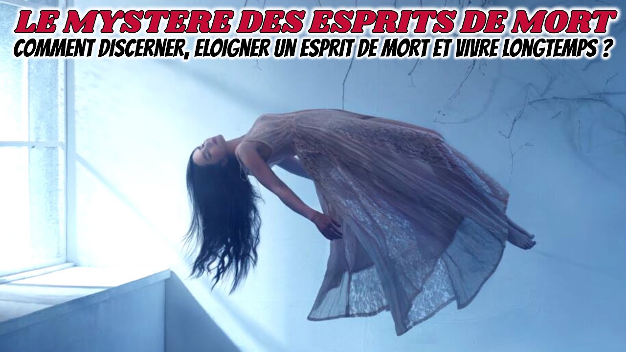 L' ESPRIT DE MORT Comment le discerner,l'eloigner et vivre longtemps?