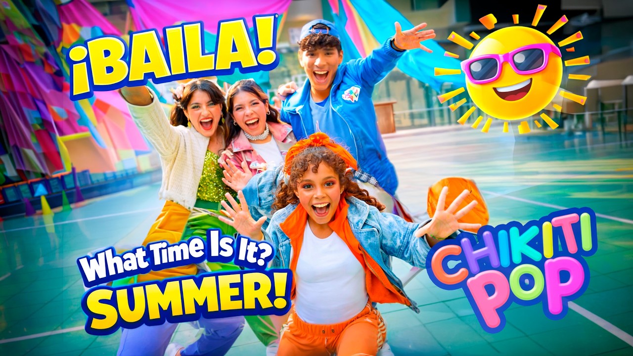 What Time Is It? 🏖️🎶 (Dance Version) + Mejores Canciones | Chikiti Pop 🎈 Música Infantil & Baile