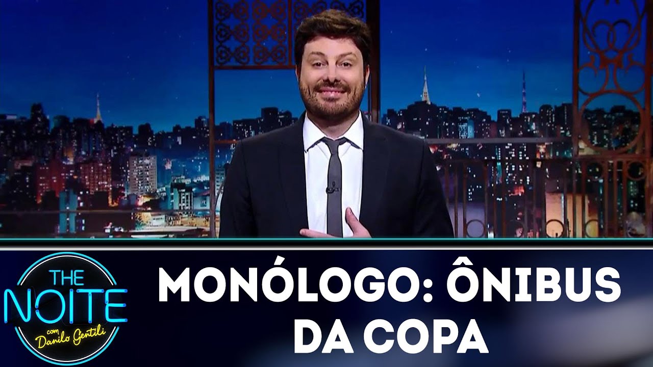 Monólogo: Ônibus da Copa | The Noite (16/05/18)