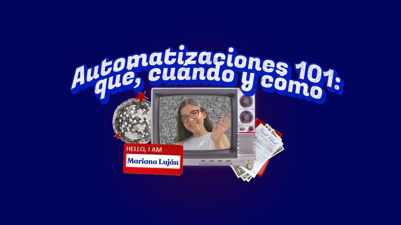 Automatizaciones 101: qué, cuando y cómo