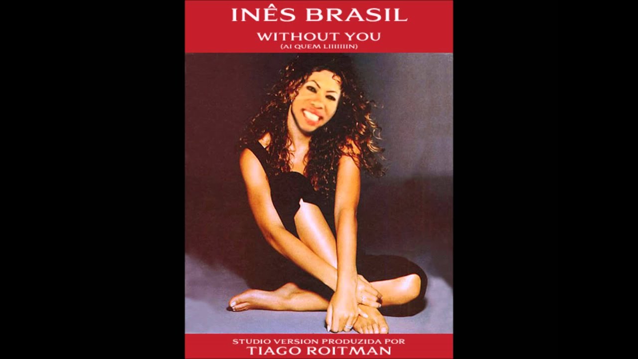 Inês Brasil - Without You (Studio Version)