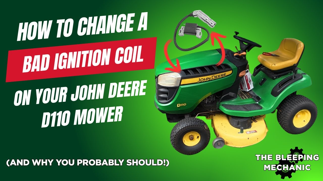 Replacing the Ignition Coil on your John Deere D110 Mower (and why you probably should!)