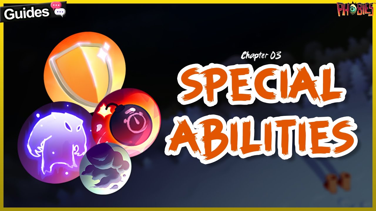 CHAPTER 03: SPECIAL ABILITIES | Beginner's Guide #phobies