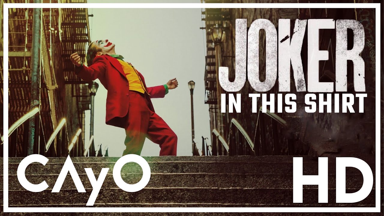 JOKER || In This Shirt [MMV]