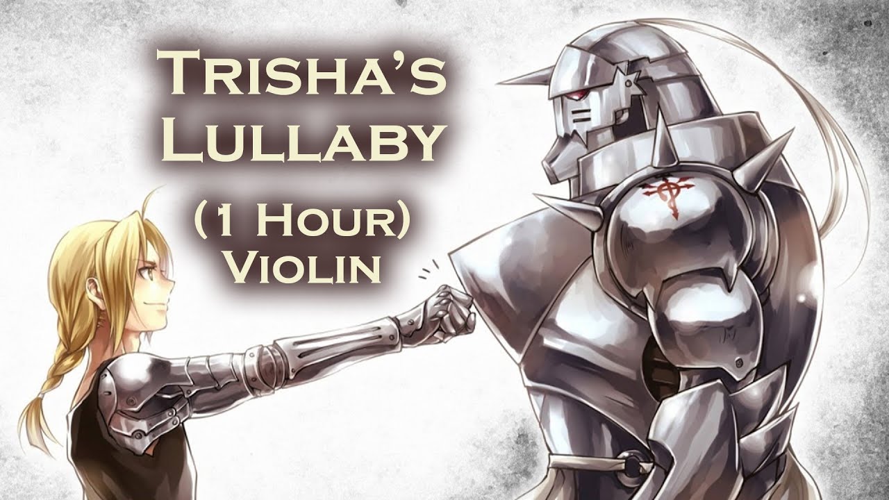 Trisha's Lullaby 1 Hour Violin and Piano (Fullmetal Alchemist Brotherhood OST) Relaxing Anime Music