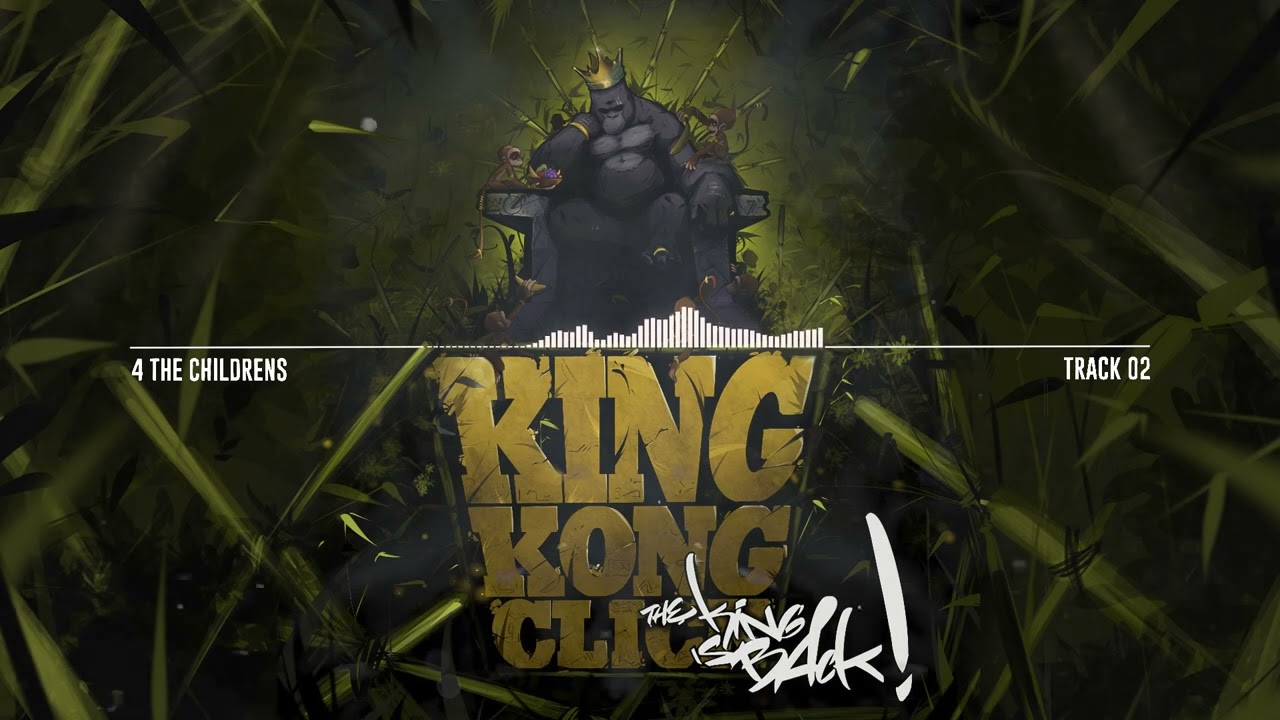 King Kong Click - 4 The Childrens - The King Is Back 📀 (Nuevo Disco)