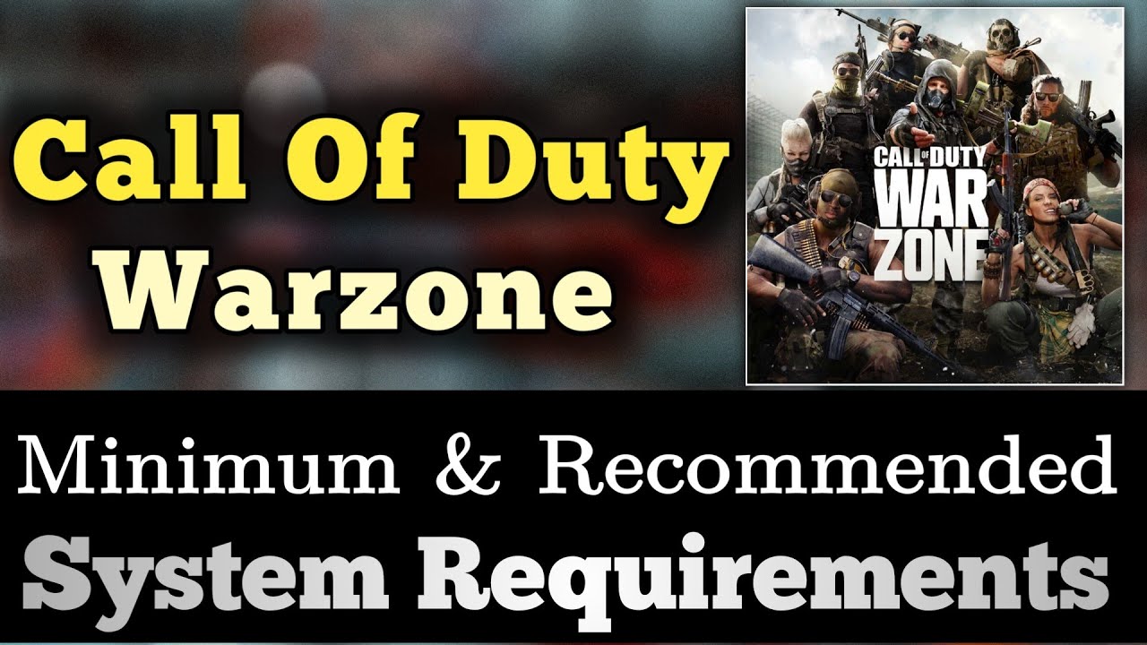COD Warzone System Requirements || Warzone Requirements Minimum & Recommended
