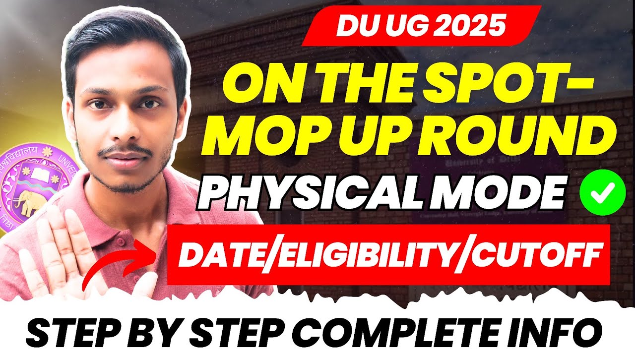 On The Spot Mop Up Round Delhi University UG Admission 2025 | Physical Mode Admission In DU UG 2025