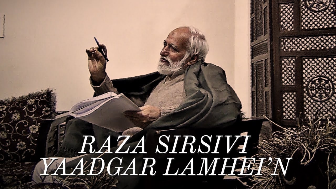 RAZA SIRSIVI | YAADGAR LAMHEI'N