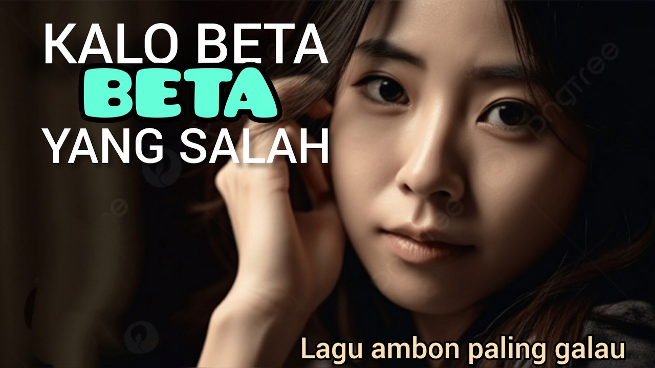 KALO BETA YANG SALAH |lagu galau ambon - official lirik video ( memories official  ).