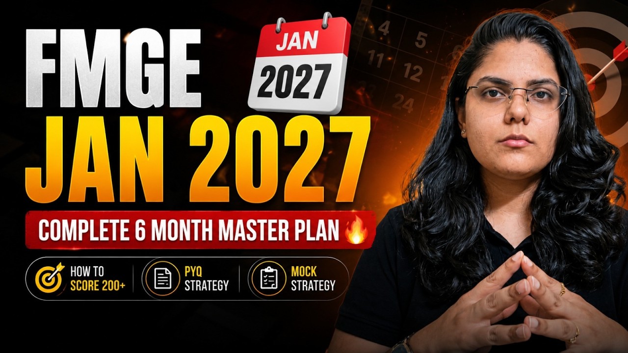 FMGE Jan 2027 Complete 6-Month Comeback Plan | How to Score 200+ | PYQ + GT Strategy #fmge