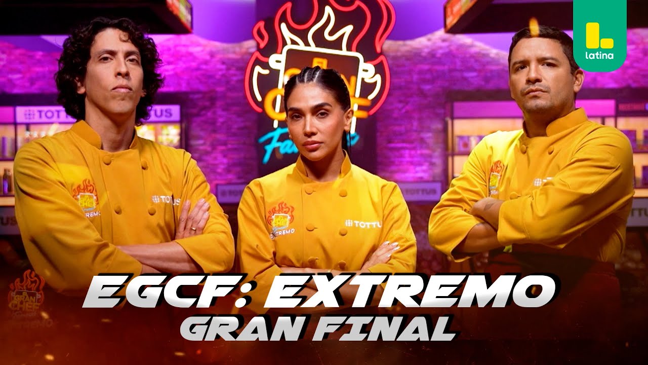 EL GRAN CHEF FAMOSOS: EXTREMO ¡GRAN FINAL! - MARTES 13 DE MAYO | LATINA EN VIVO