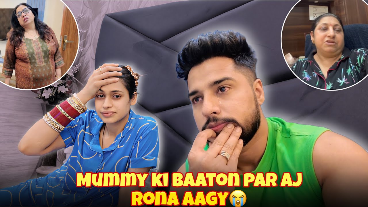 Mummy Ki Baaton Par Aj Rona Aagya😭