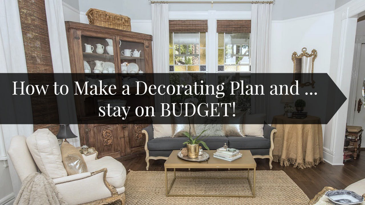 How to Make a Decorating Plan & stay on Budget