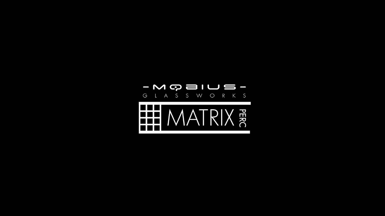 Mobius Glassworks MATRIX Perc