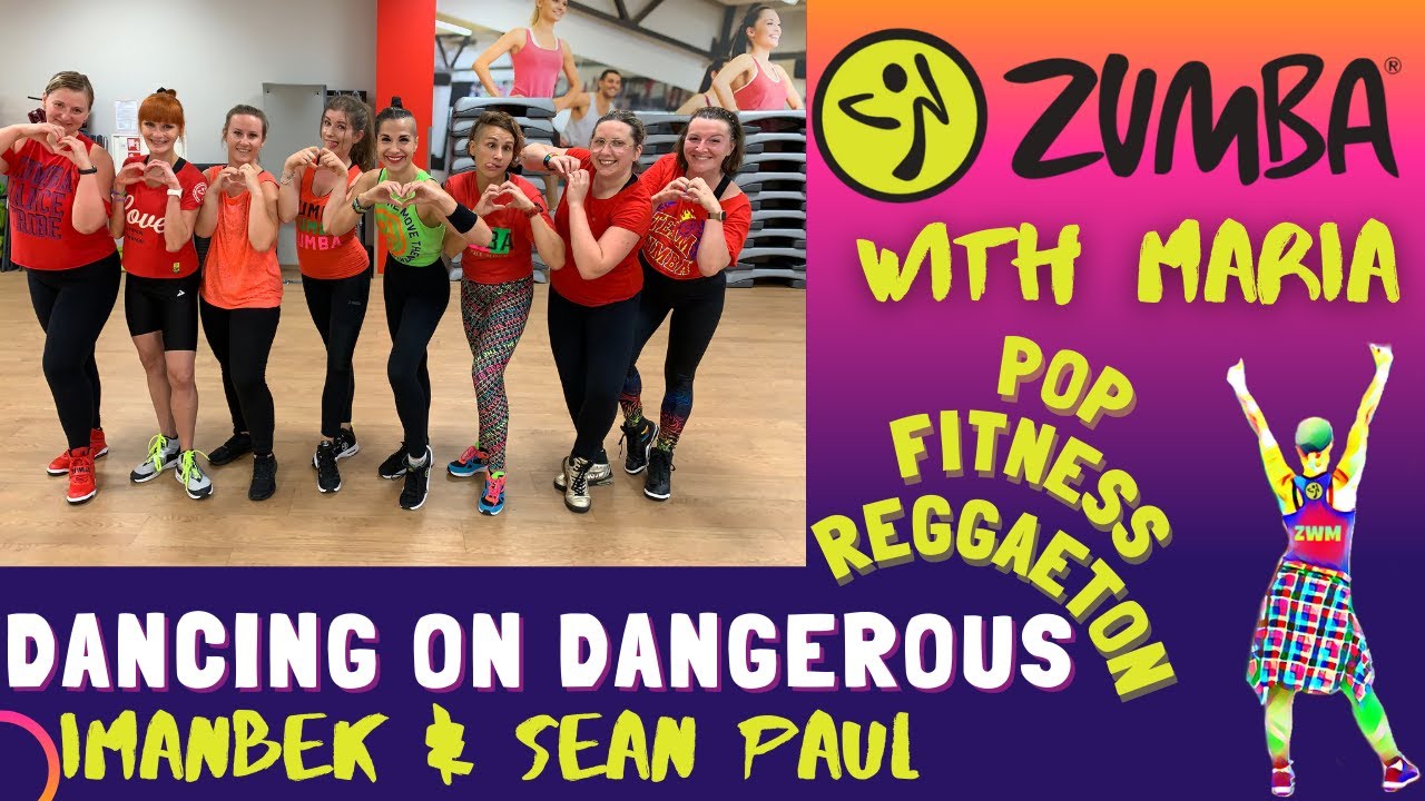 Imanbek & Sean Paul - Dancing on Dangerous - ZUMBA® Fitness - choreo by Maria