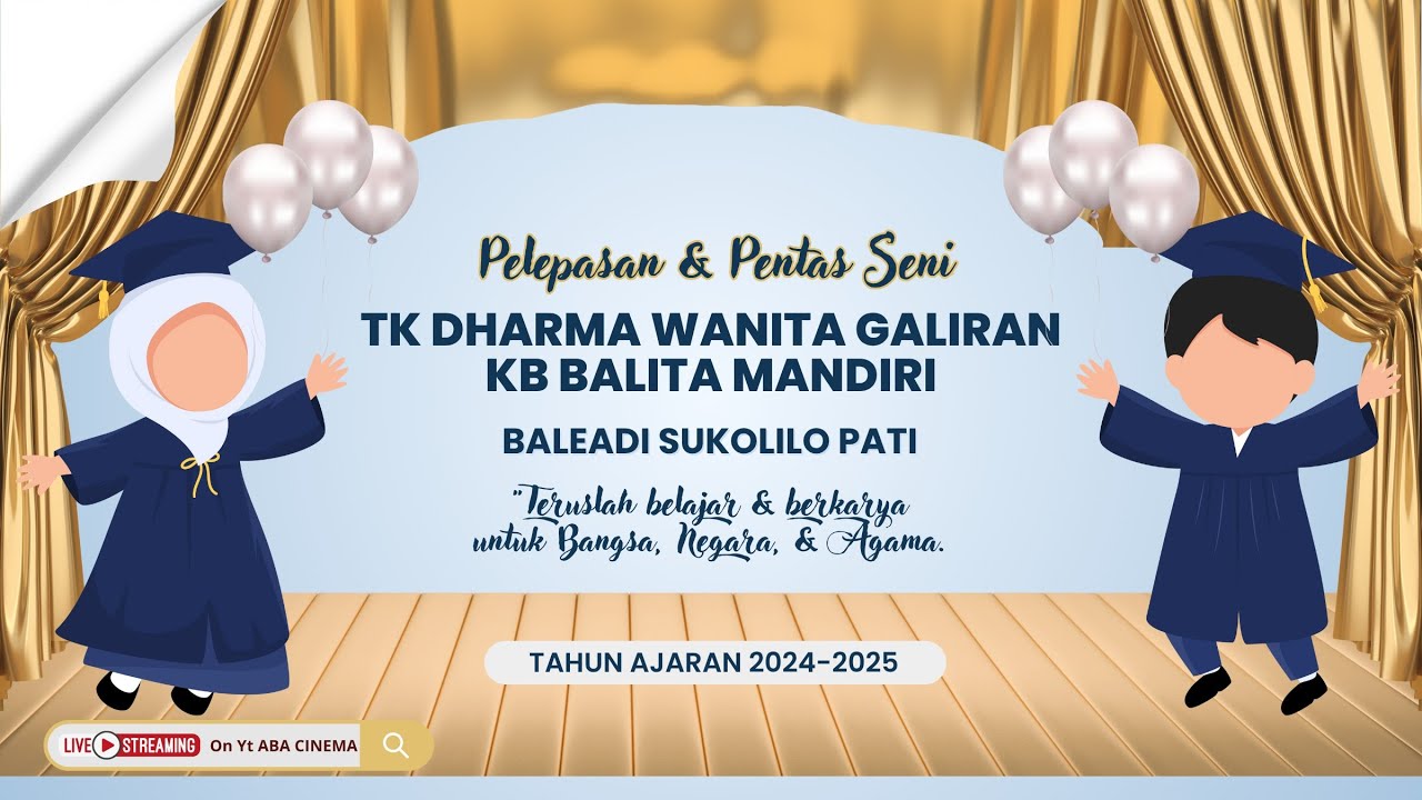 Live Pelepasan TK DHARMA WANITA GALIRAN KB BALITA MANDIRI || BALEADI SUKOLILO - PATI || 17 Juni 2025