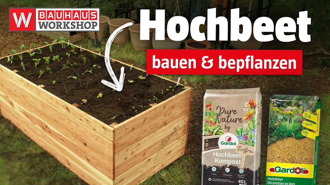 Hochbeet bauen und bepflanzen [Anleitung] | BAUHAUS Workshop