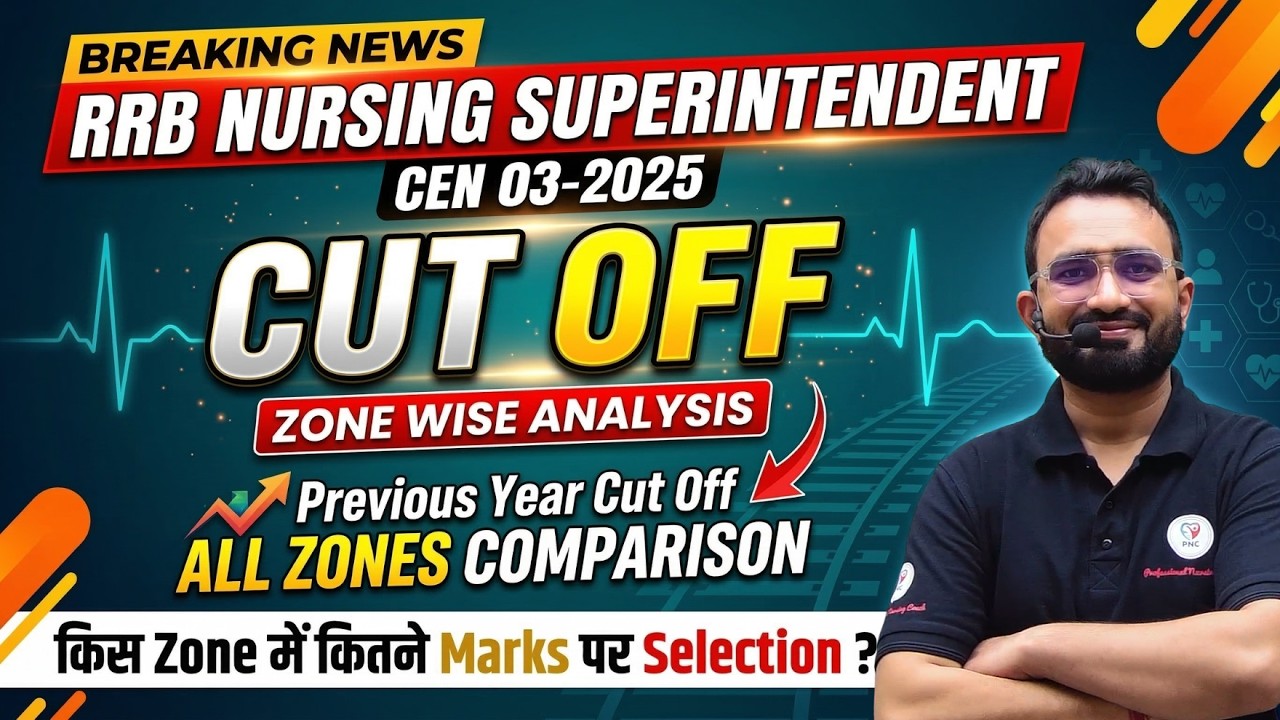 RRB Nursing Superintendent CEN 03/2025 Expected Cut Off | Zone Wise Analysis | CP Sir PNC