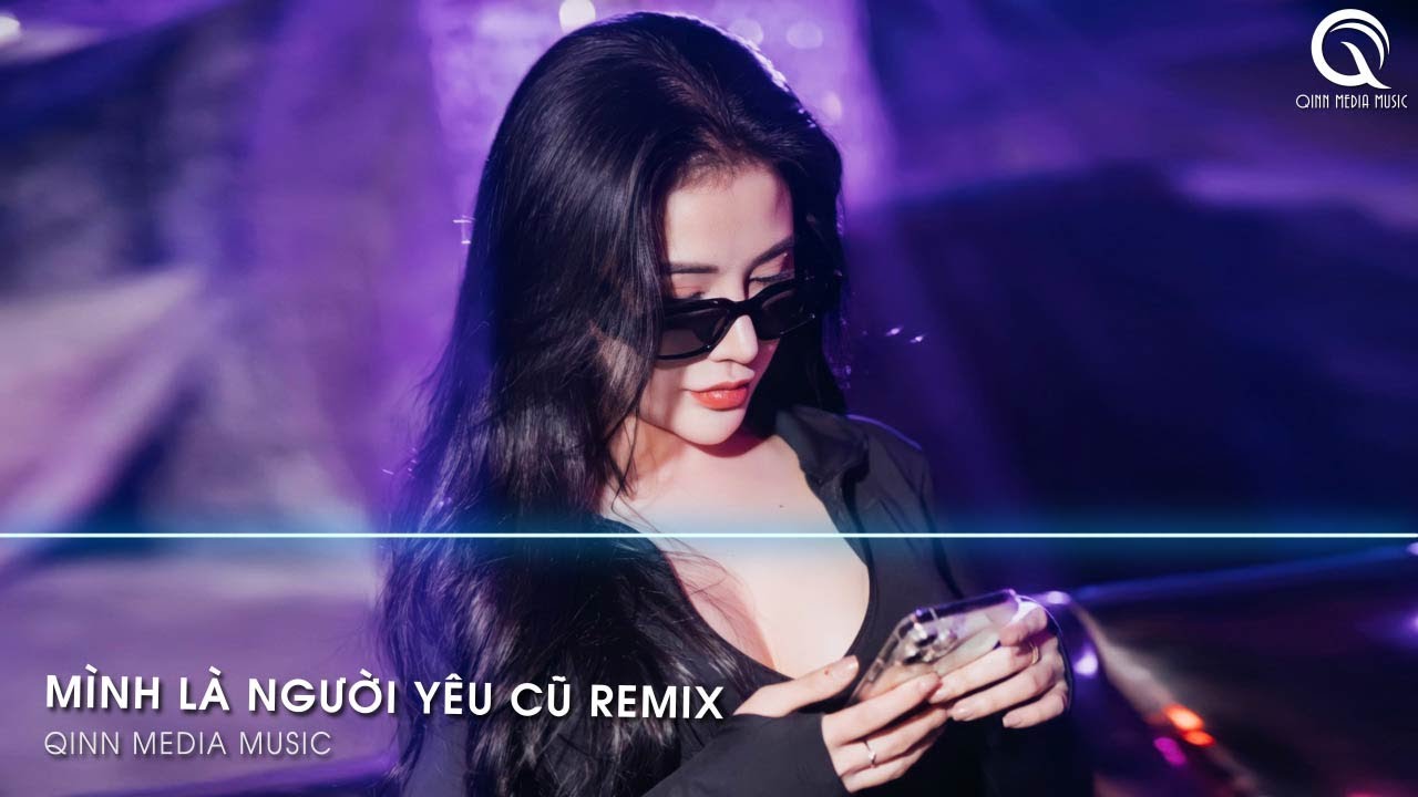 Mình Là Người Yêu Cũ Remix (Bản Hot TikTok) - Ai Làm Em Khóc Nữa Rồi Remix ♫ Nhạc Trẻ Remix TikTok