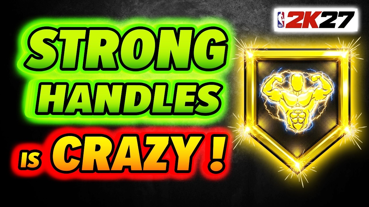 Бейдж Strong Handles &mdash; ПРОСТО БЕЗУМИЕ в NBA 2K27