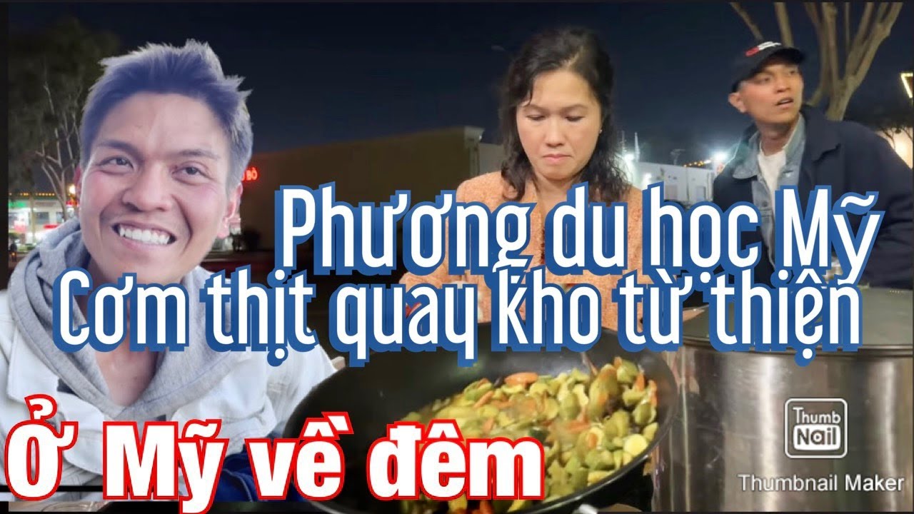 PHƯƠNG CÙNG NỒI THỊT QUAY KHO VÀ ĐỜI SỐNG VÔ GIA CƯ VỀ ĐÊM Ở MỸ!
