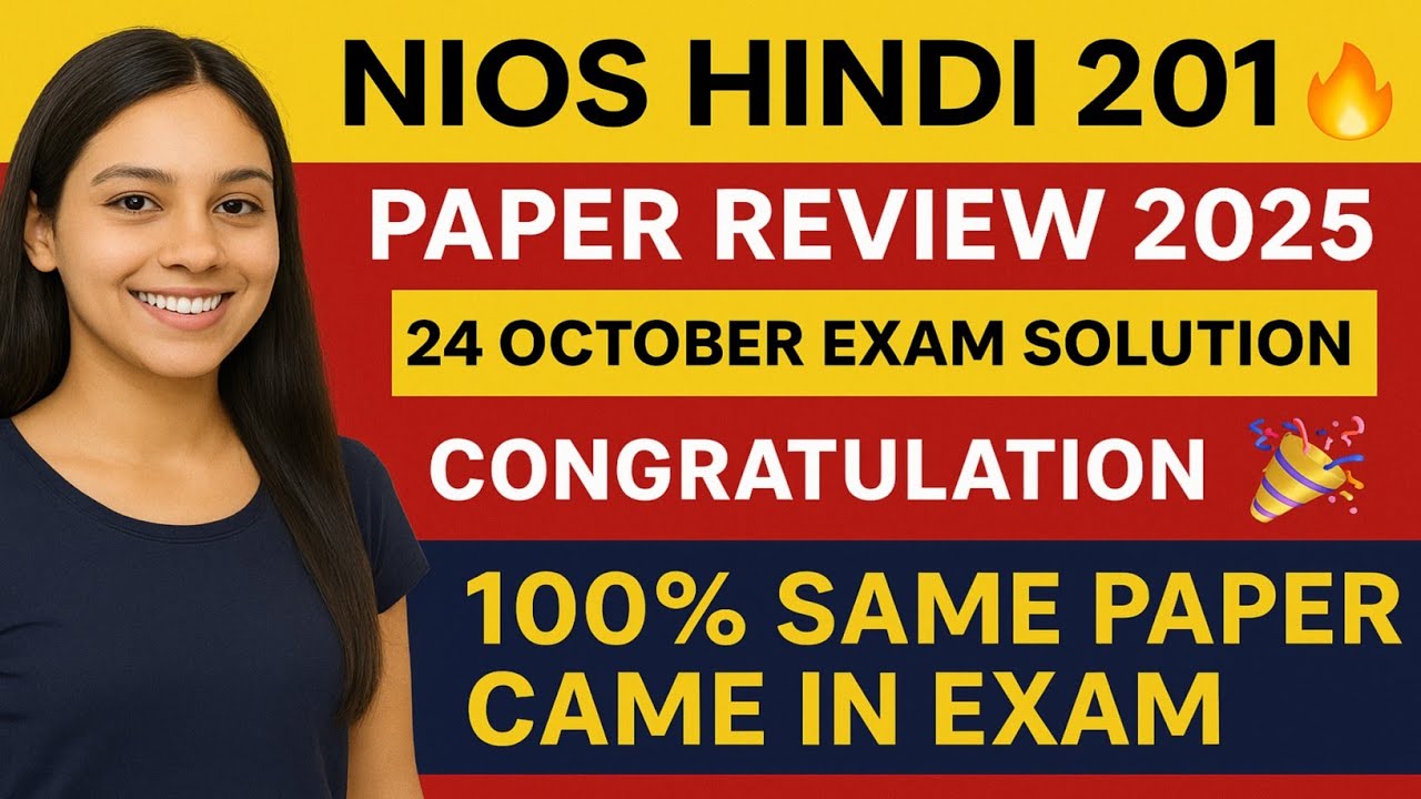 NIOS Hindi 201 Paper Review 2025 🔥 | 24 October Exam Solution | 100% Same Paper Came in Exam |
