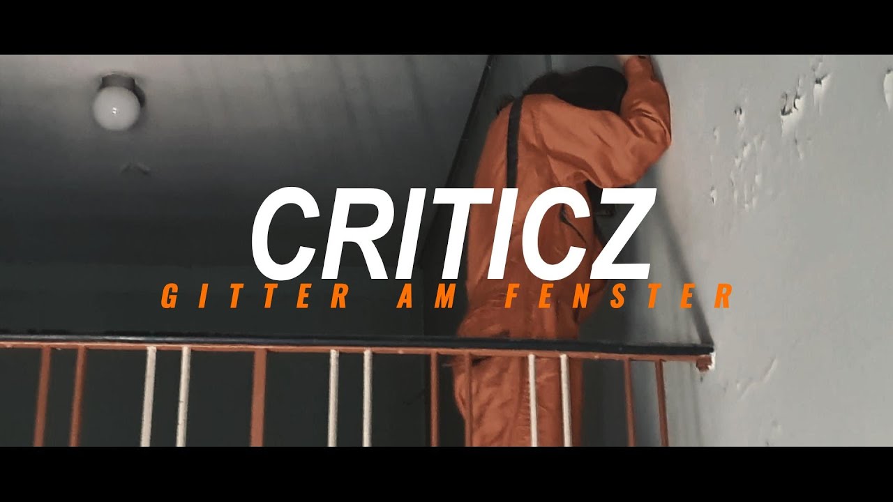 Criticz - Gitter am Fenster (Official Video) Prod. Athomic