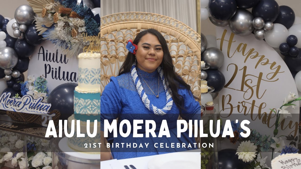 Aiulu Moera Piilua’s 21st Birthday Celebration