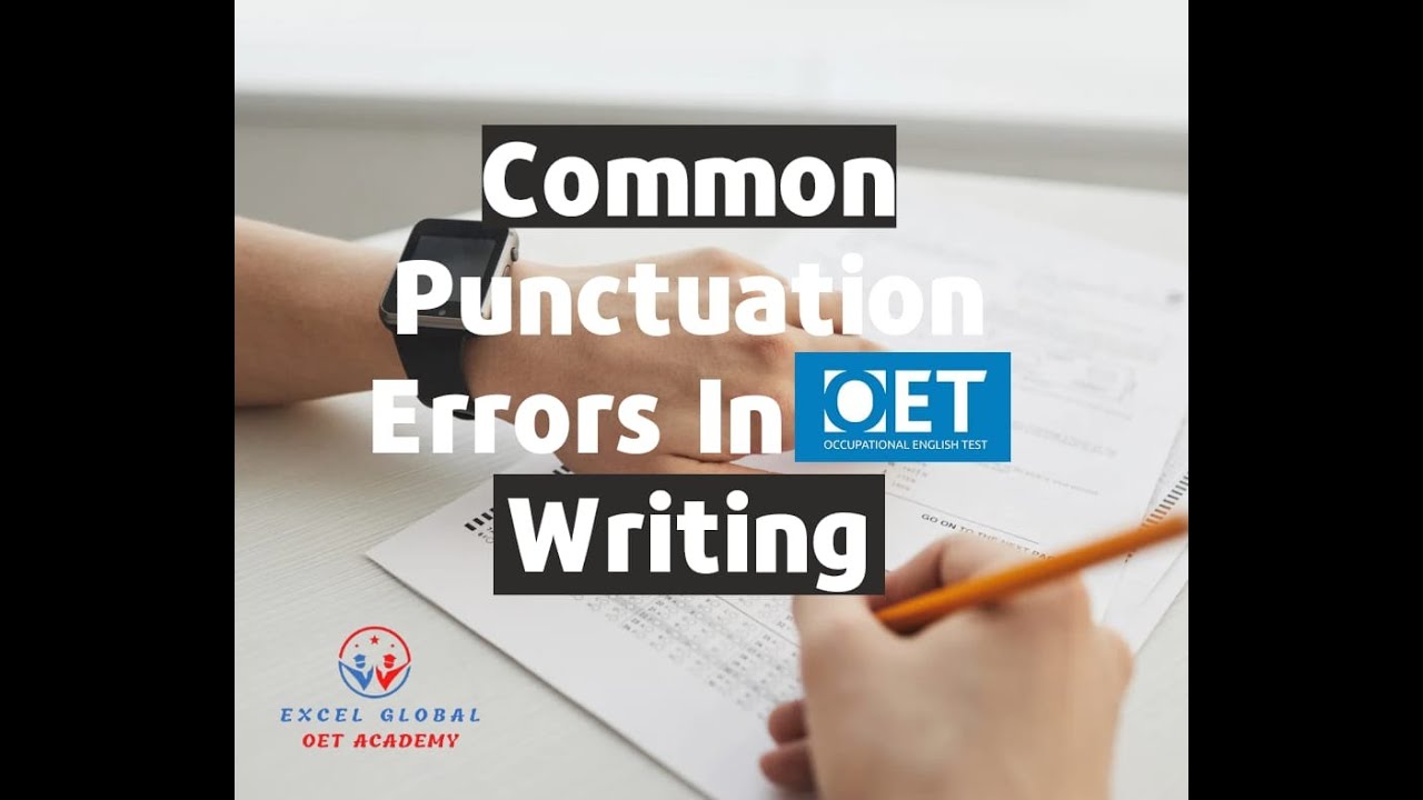 How To Identify Common Punctuation Errors In OET Writing