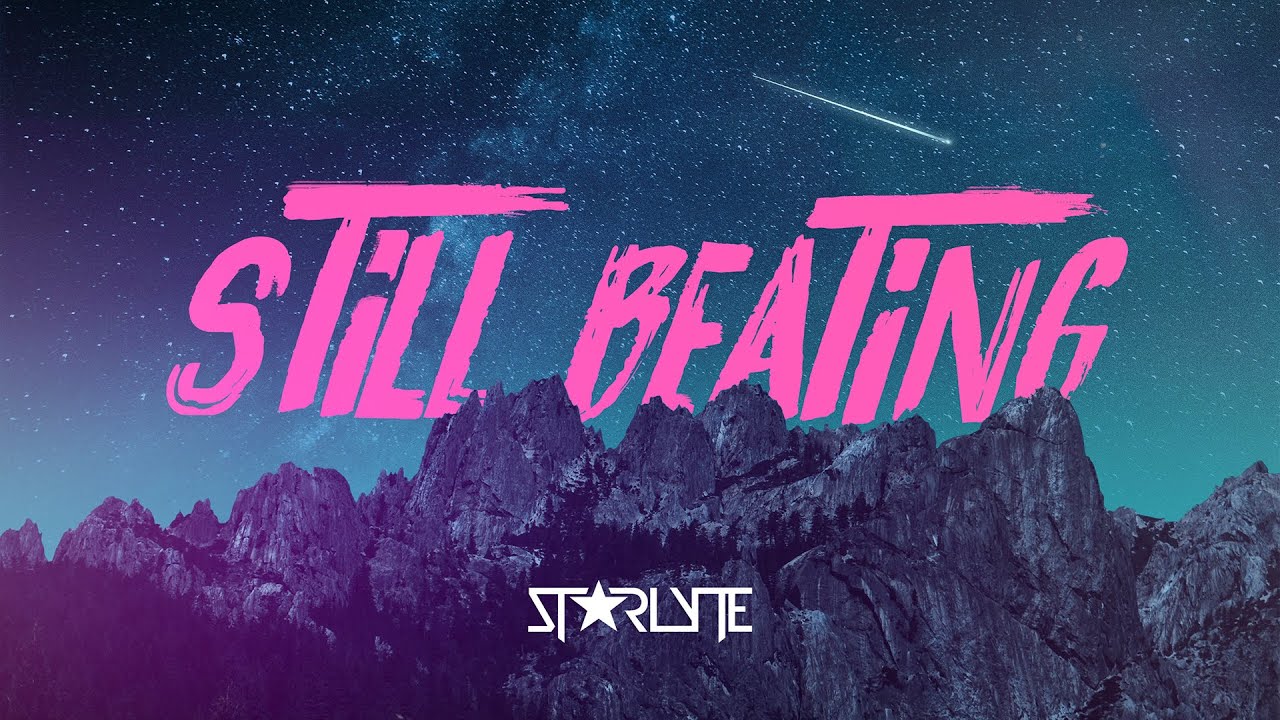STARLYTE - Still Beating (Official Lyric Video)