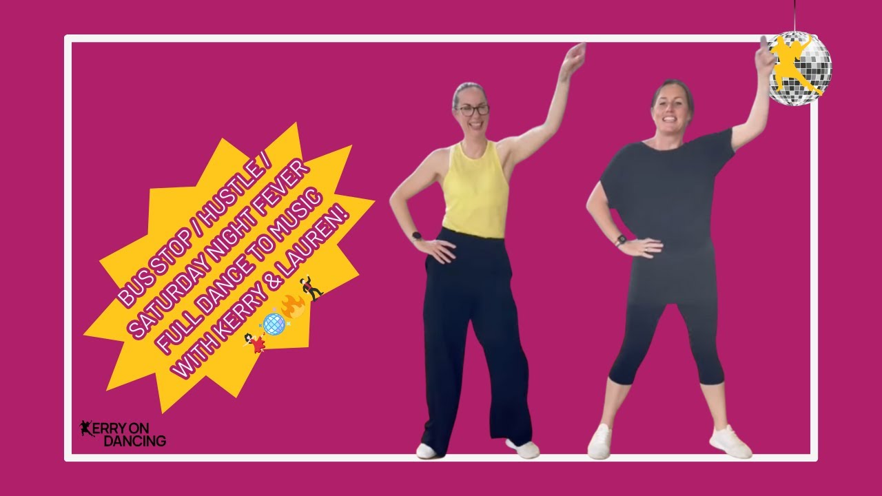 The Bus Stop / Hustle / Saturday Night Fever - Full dance To Music with Kerry & Lauren💃🏻🔥🪩🕺🏽