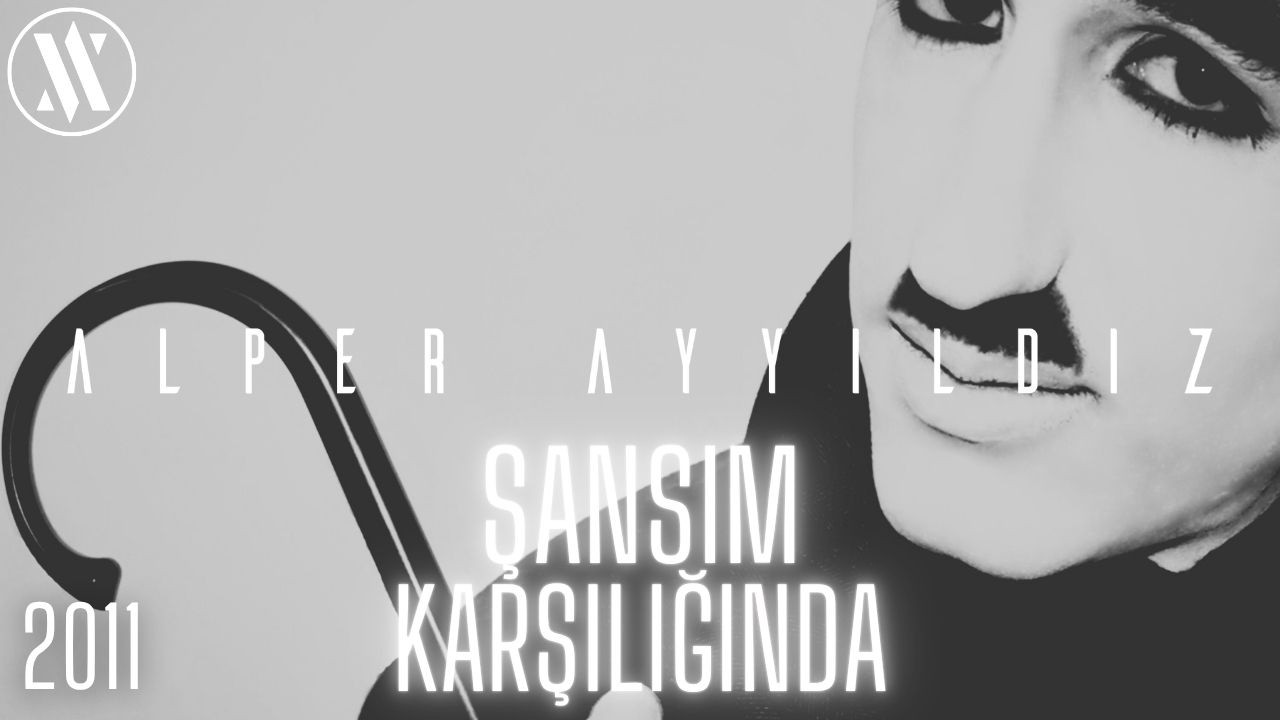 Alper Ayyıldız - Şansım Karşılığında