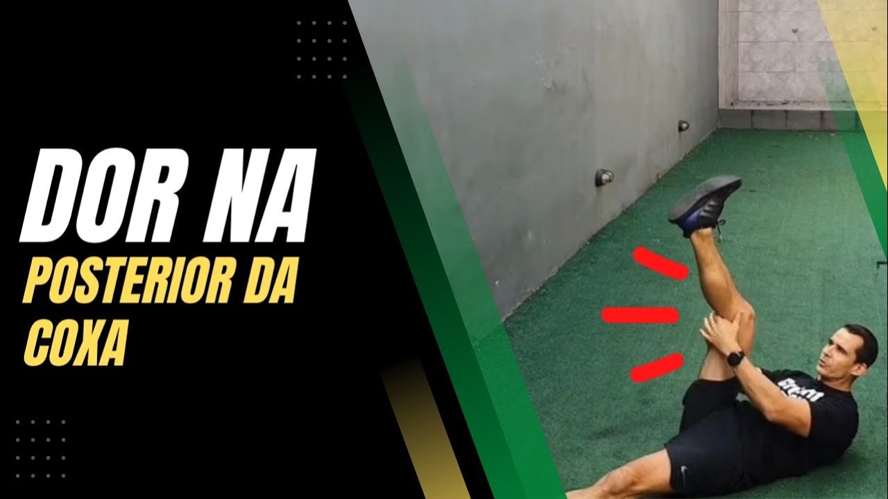 DOR NA POSTERIOR DA COXA